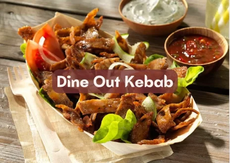 Dine out Kebab